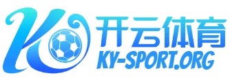 Kaiyun官方平台 - 开云体育APP下载
